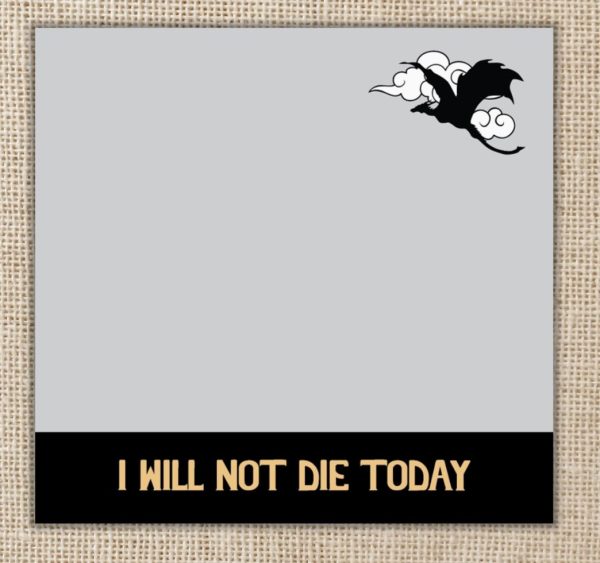 I Will Not Die Today Sticky Notes | Fourth Wing
