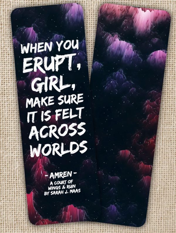 When You Erupt Girl Bookmark | ACOTAR